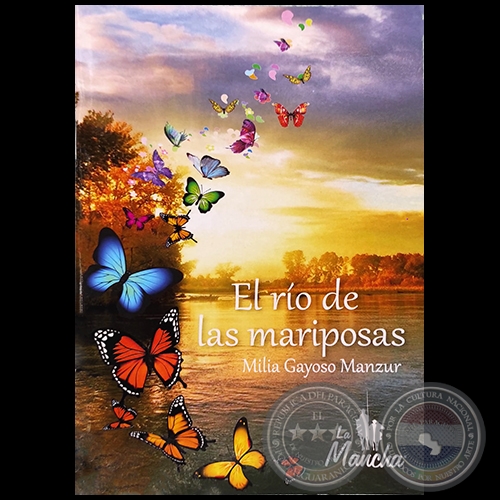 EL RÍO DE LAS MARIPOSAS - Autora: MILIA GAYOSO MANZUR - Año 2021